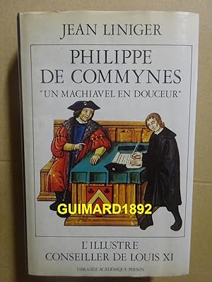 Philippe de Commynes Un Machiavel en douceur