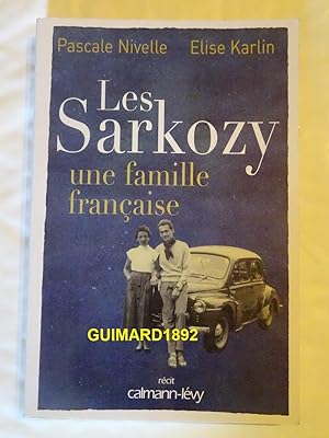 Les Sarkozy Une famille française
