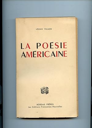LA POESIE AMÉRICAINE. Trois siècles de poésie lyrique et de poèmes narratifs