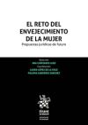 El Reto del Envejecimiento de la Mujer. Propuestas Jurídicas de Futuro