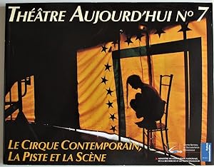 Theatre Aujourd'hui No.7 Le cirque contemporain, la piste et la Scène