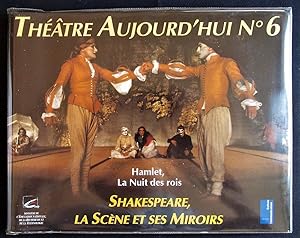 Theatre aujourd'hui N°6 Shakespeare, La Scene et Ses Miroirs