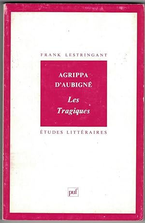 Agrippa d'Aubigné. Les tragiques.