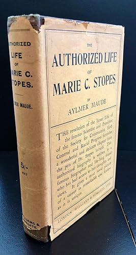The Authorized Life Of Marie C. Stopes : Inscribed And Signed By Marie Stopes