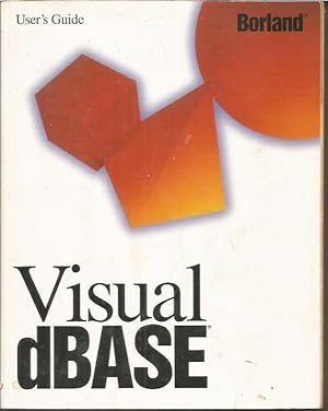 Borland Visual dBase User's Guide