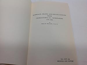 Newspapers, 1791-1861, Marriage, Death and Estate Notices from Georgetown S.C