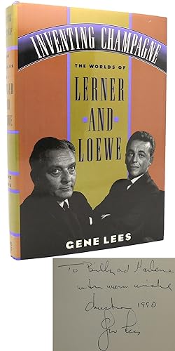 INVENTING CHAMPAGNE The Worlds of Lerner and Loewe