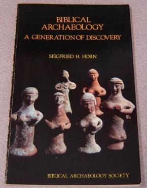 Biblical Archaeology: A Generation of Discovery
