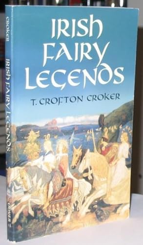 Irish Fairy Legends (originally "Fairy Legends and Traditions of the South of Ireland")