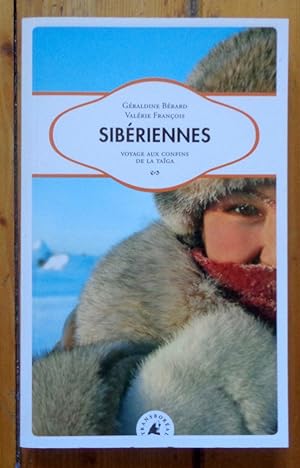 Sibériennes. Voyage aux confins de la taïga
