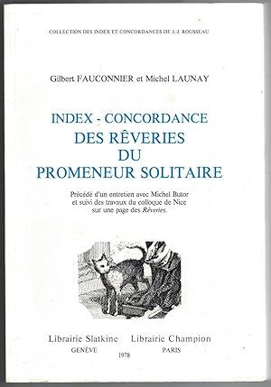 Index-concordance des Rêveries du promeneur solitaire. Précédé d'un entretien avec Michel Butor e...