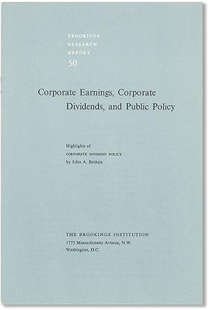 Corporate Earnings, Corporate Dividends, and Public Policy: Highlights of "Corporate Dividend Pol...