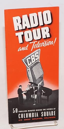 Radio Tour, and Television! 50 thrilling minutes behind the scenes at Columbia Square, 6121 Sunse...