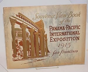 Souvenir Views of the Panama-Pacific International Exposition, San Francisco California, Opened b...