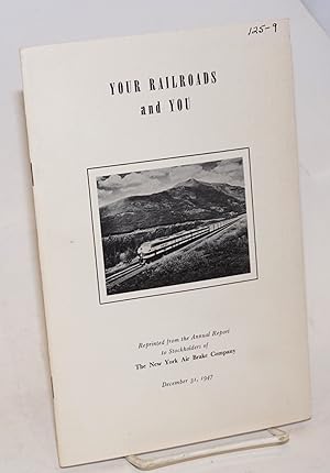 Your Railroads and You. Reprinted from the Annual Report to Stockholders of The New York Air Brak...