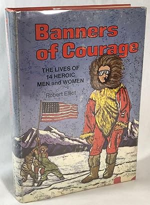Banners of Courage: The Lives of 14 Heroic Men and Women
