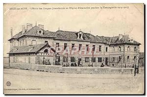 Carte Postale Ancienne Arcis sur Aube l'Ecole des Garcons Transformee en Hopital d'Evacuation Pen...