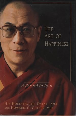 THE ART OF HAPPINESS A Handbook for Living