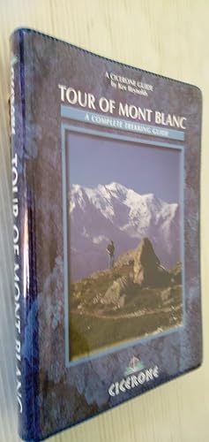 The Tour of Mont Blanc: A Complete Trekking Guide (Cicerone Mountain Walking)