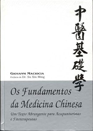 Os Fundamentos da Medicina Chinesa: Um Texto Abrangente Para Acupunturistas e Fisioterapia