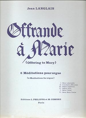 Offrande a Marie / Offering to Mary for Organ