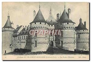 Carte Postale Ancienne Château de Chaumont sur Loire Loir et Cher La Porte d'Entrée