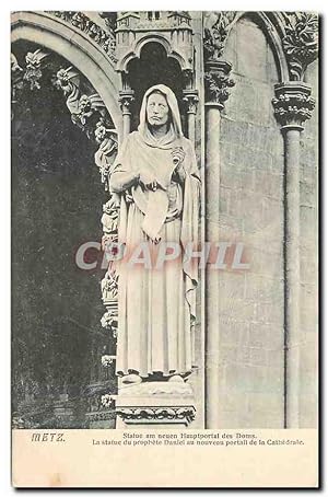 Carte Postale Ancienne Metz la Statue du Prophete Daniel au Nouveau Portail de la Cathédrale