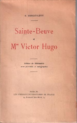 Sainte-beuve et Mme Victor Hugo/ edition de bibliophile avec portraits et autographes