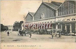 Carte Postale Ancienne Orleans Place de la Gare et Albert 1st