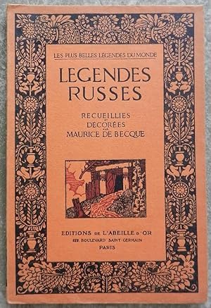 Légendes russes recueillies et décorées par Maurice De Becque. - Les plus belles légendes du monde.