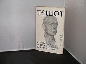 T. S. Eliot A Study of his Writings by Several Hands