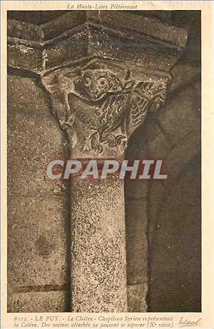 Carte Postale Ancienne le Puy le Cloître Chapiteau Syrien la Haute Loire Pittoresque