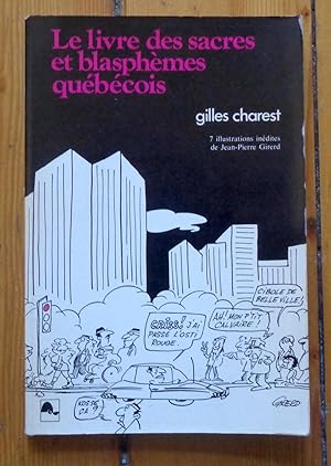 Le livre des sacres et blasphèmes québécois.