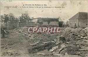Carte Postale Ancienne Esternay (Marne) L'Invasion des Barbares en 1914 La Ferme du CHateau Brule...