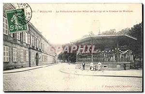 Moulins Carte Postale Ancienne La préfecture (ancien hôtel de Saincy) et le kiosque a musique