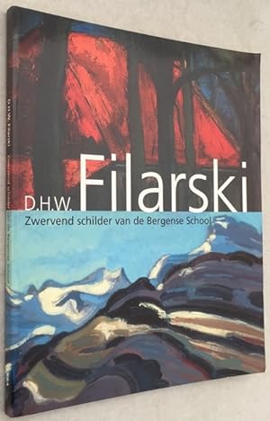 D.H.W. Filarski. Zwervend schilder van de Bergense School