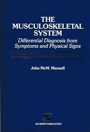 The Musculoskeletal System: Differential Diagnosis from Symptoms and Physical Signs