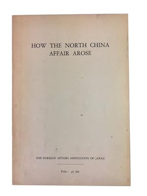 How the North China Affair Arose