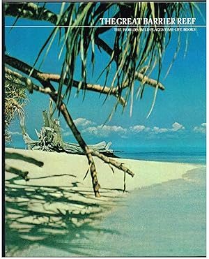 The Great Barrier Reef: The World's Wild Places Series (Time-Life Books)