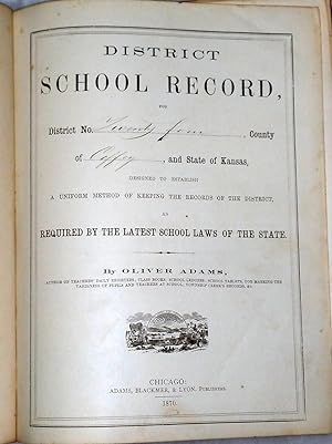 District School Record, District Twenty Four, County of Coffey, and state of Kansas, designed to ...