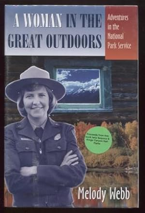 A Woman in the Great Outdoors ; Adventures in the National Park Service Adventures in the Nationa...