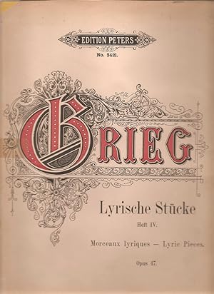 Grieg Lyrische Stuck Heft IV / Lyric Pieces Volume IV Opus 47