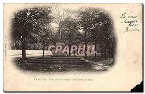 Carte Postale Ancienne La Loupe Croix de St Thibault sur le champ de Foire