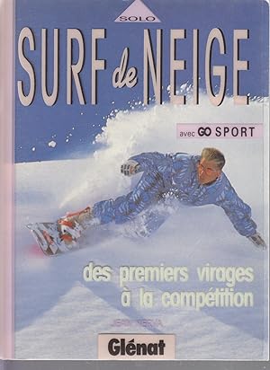 Surf de neige, des premiers virages à la compétition.