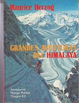 Grandes Aventuras des Himalaya. Annapurna, Nanga Parbat, Chogori K2
