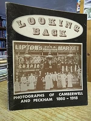 Looking Back: Photographs of Camberwell and Peckham, 1860-1918
