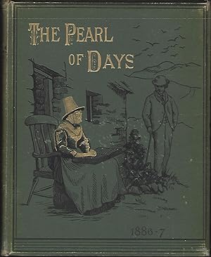 The Pearl of Days. a Monthly Periodical, Vols. VI., VII. - 1886, 1887