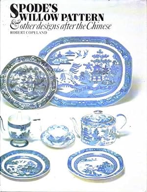 Spode's Willow Pattern & Other Designs After the Chinese