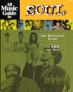 All Music Guide to Soul: The Definitive Guide to R&B and Souls