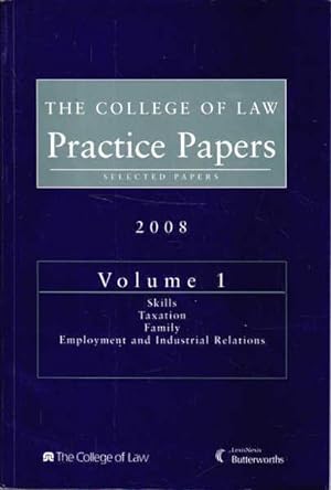 The College of Law Practice Papers: 2008; Volumes 1, 2, 3 and 4.